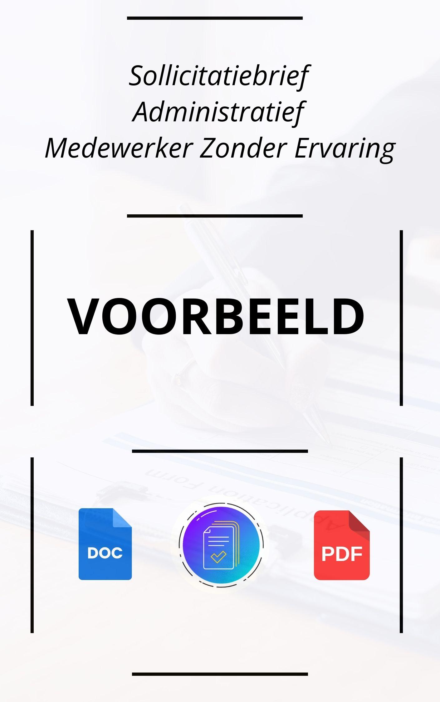 Sollicitatiebrief Administratief Medewerker Zonder Ervaring